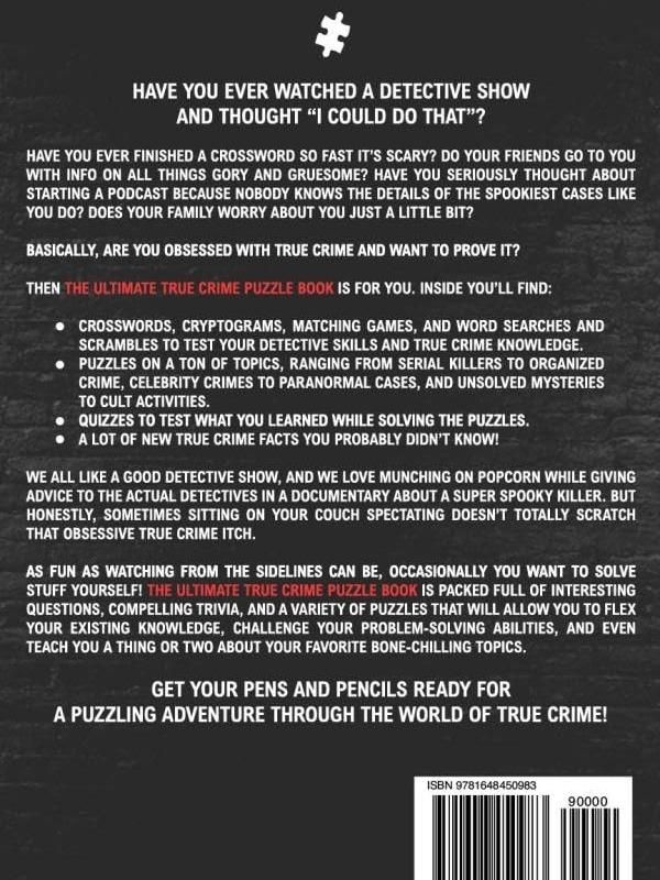 The Ultimate True Crime Puzzle Book: Over 100 Killer Activities for True Crime and Serial Killer Fanatics.